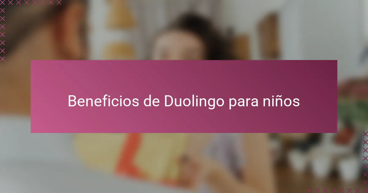 Beneficios de Duolingo para niños