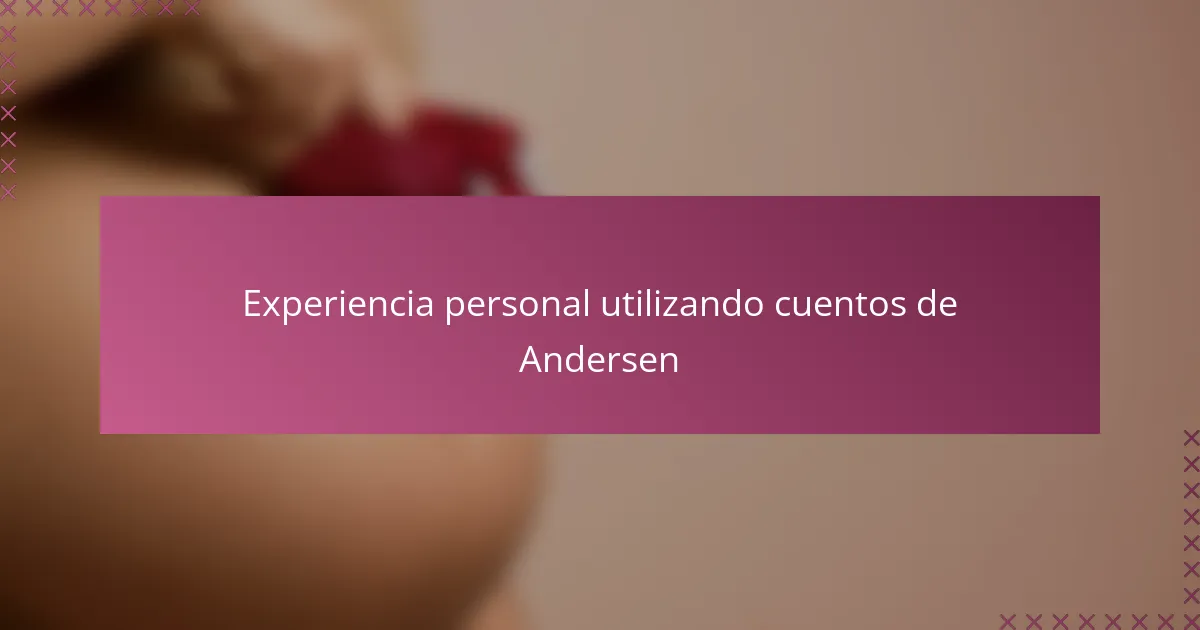 Experiencia personal utilizando cuentos de Andersen