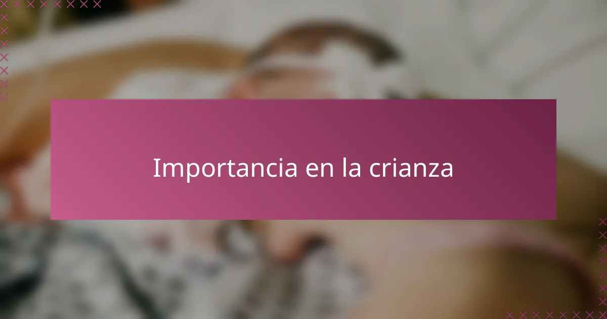 Importancia en la crianza