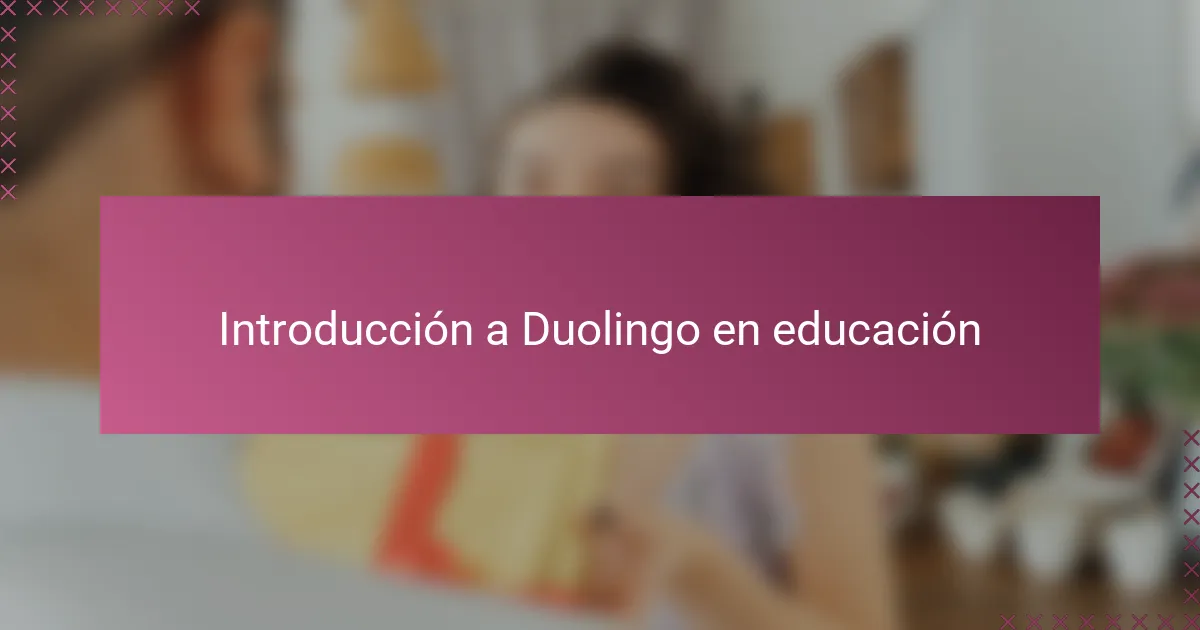 Introducción a Duolingo en educación