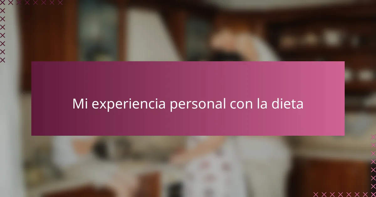 Mi experiencia personal con la dieta