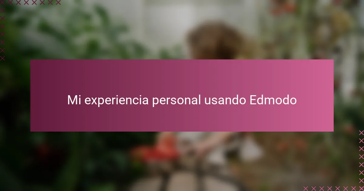 Mi experiencia personal usando Edmodo