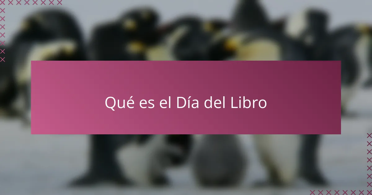 Qué es el Día del Libro