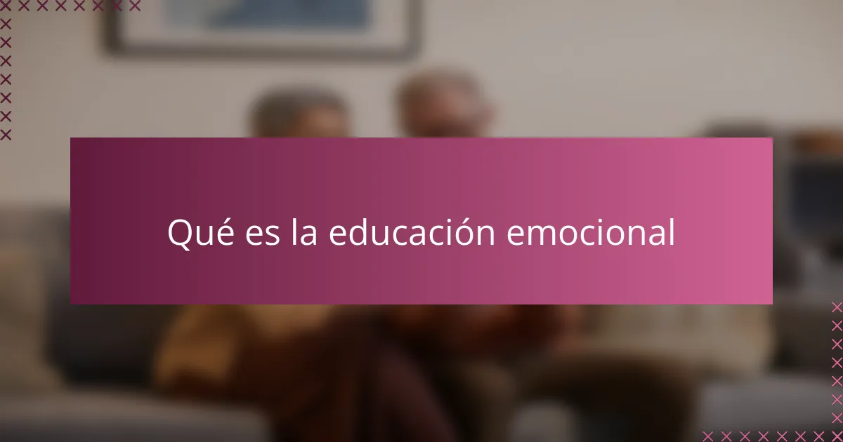 Qué es la educación emocional