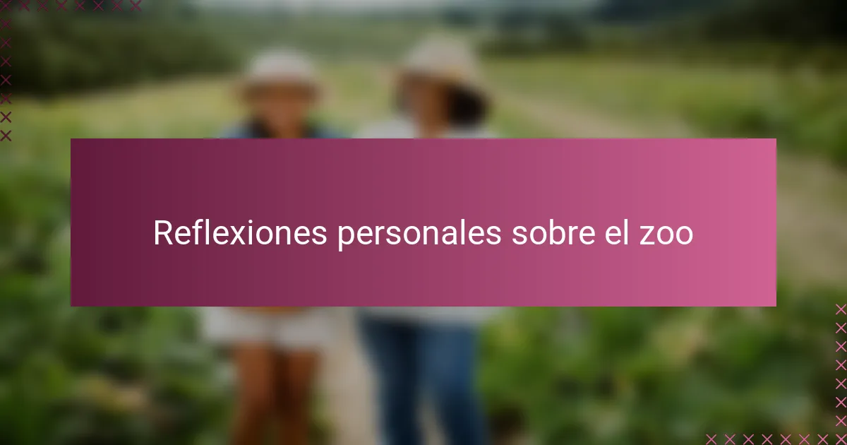 Reflexiones personales sobre el zoo