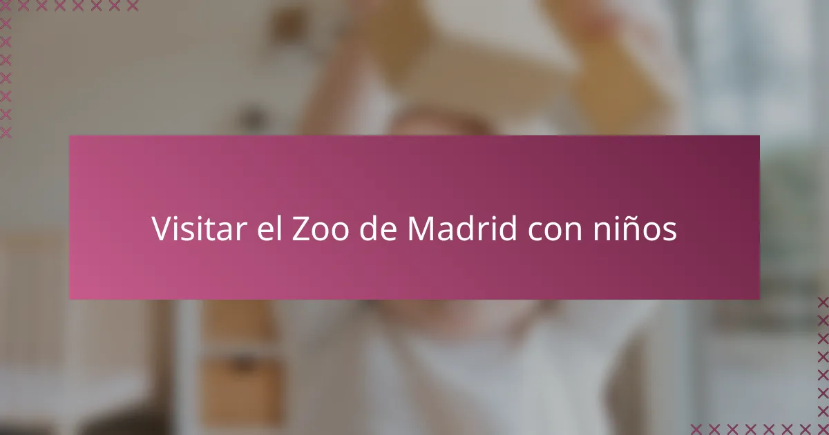 Visitar el Zoo de Madrid con niños